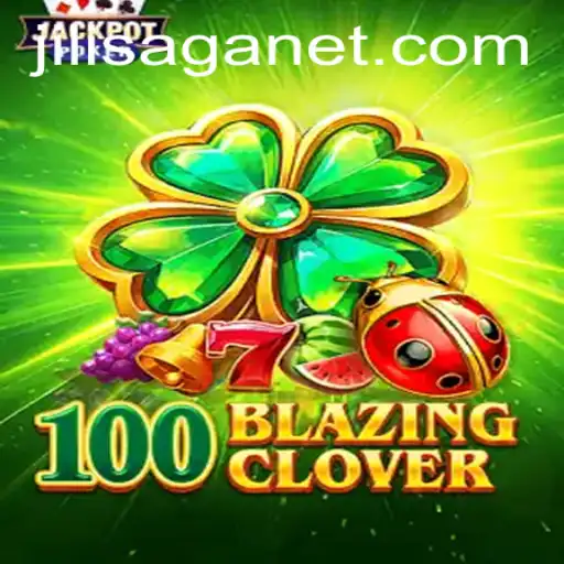 Exploring the World of 100BlazingClover and the JILISAGA Phenomenon