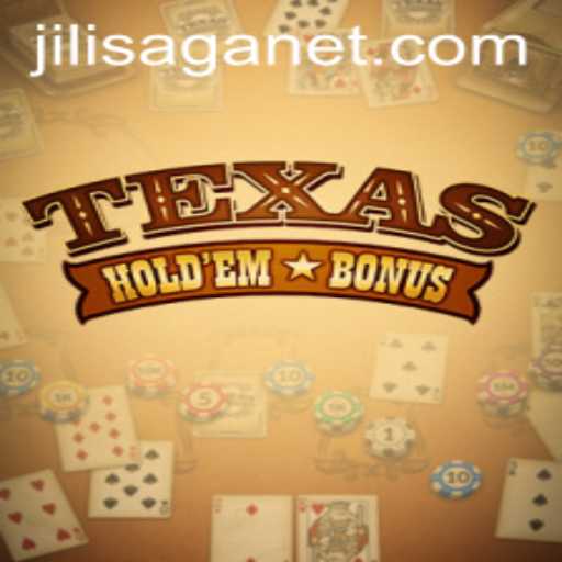Discover the Thrills of Texas Hold'em Bonus in the World of JILI Saga